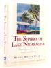 The Sharks of Lake Nicaragua: True Tales of Adventure, Travel, and Fishing