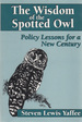 The Wisdom of the Spotted Owl: Policy Lessons for a New Century