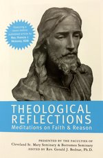 Theological Reflections: Meditations on Faith & Reason