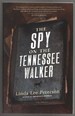 The Spy on the Tennessee Walker