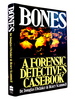 Bones: a Forensic Detective's Casebook