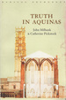 Truth in Aquinas (Routledge Radical Orthodoxy)