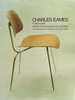 Charles Eames: Furniture From the Design Collection, the Museum of Modern Art, New York