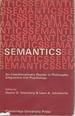 Semantics: an Interdisciplinary Reader in Philosophy, Linguistics, and Psychology
