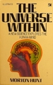 The Universe Within: a New Science Explores the Human Mind