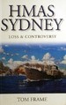 Hmas Sydney: Loss and Controversy