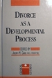 Divorce as a Developmental Process