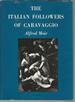 The Italian Followers of Caravaggio (Two Volumes)
