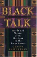 Black Talk: Words and Phrases From the Hood to the Amen Corner