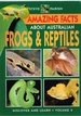 Amazing Facts About Australian Frogs and Reptiles (Discover and Learn About Australia, Volume 4)