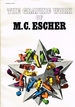 The Graphic Work of M.C. Escher-Introduced and Explained By the Artist