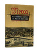 Mecca: a Literary History of the Muslim Holy Land