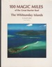 100 Magic Miles of the Great Barrier Reef: the Whitsunday Islands