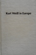 Kurt Weill in Europe