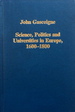 Science, Politics and Universities in Europe, 1600 1800