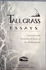 Tallgrass Essays: Papers From the Symposium in Honor of Dr. Ramon Powers, November 10, 2001