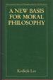 A New Basis for Moral Philosophy (International Library of Philosophy Series)