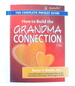 How to Build the Grandma Connection: the Complete Pocket Guide