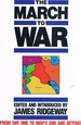 The March to War: From Day One to War's End and Beyond