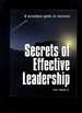 Secrets of Effective Leadership: a Practical Guide to Success