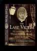 The Last Victim: the Extraordinary Life of Florence Maybrick, the Wife of Jack the Ripper