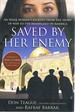 Saved By Her Enemy: an Iraqi Woman's Journey From the Heart of War to the Heartland of America