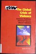 Global Crisis of Violence: Common Problems, Universal Causes, Shared Solutions