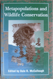 Metapopulations and Wildlife Conservation