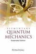 Elementary Quantum Mechanics, Expanded Edition