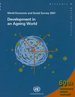 World Economic and Social Survey 2007: Development in an Ageing World (World Economic and Social Survey)