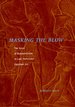 Masking the Blow: the Scene of Representation in Late Prehistoric Egyptian Art.; (California Studies in the History of Art. )