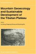 Mountain Geoecology and Sustainable Development of the Tibetan Plateau.; (the Geojournal Library, Volume 57. )