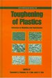 Toughening of Plastics: Advances in Modeling and Experiments.; (Acs Symposium Series, 759. )