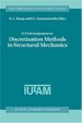 Discretization Methods in Structural Mechanics.; Proceedings, Vienna, Austria, 2-6 June 1997. (Solid Mechanics and Its Applications, Volume 68. )