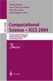 Computational Science-Iccs 2004: 4th International Conference Krakow, Poland, June 6-9, 2004 Proceedings, Part III.; (Lncs 3038)