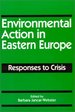 Environmental Action in Eastern Europe: Responses to Crisis