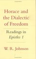 Horace and the Dialectic of Freedom: Readings in Epistles 1