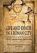 Life and Death in a Roman City: Excavation of a Roman Cemetery With a Mass Grave at 120-122 London Road, Gloucester (Oxford Archaeology Monograph)