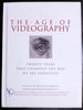 The Age of Videography: Twenty Years That Changed the Way We See Ourselves