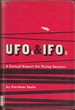 UFOs and IFOs: A Factual Report on Flying Saucers