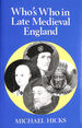 Who's Who in Late Mediaeval England, 1272-1485: 3 (Who's Who in British History)