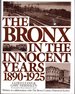 The Bronx in the Innocent Years, 1890-1925