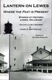 Lantern on Lewes: Where the Past is Present Stories of Historic Lewes, Delaware [Signed By Author]