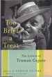 Too Brief a Treat: the Letters of Truman Capote