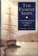 The Famine Ships: Irish Exodus to America, 1846-51