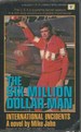 The Six Million Dollar Man: International Incidents