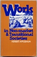 Work in Non-Market and Transitional Societies