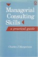Managerial Consulting Skills: a Practical Guide