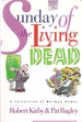 Sunday of the Living Dead: A Collection of Mormon Humor