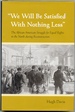 "We Will Be Satisfied With Nothing Less" the African American Struggle for Equal Rights in the North During Reconstruction